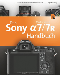 Sony Alpha 7/7R und das passende Handbuch.