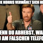 Chuck Norris verwählt sich nie…