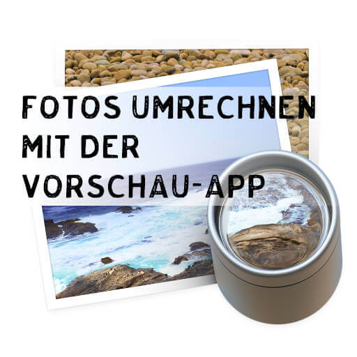 Fotos umrechnen in der Vorschau App