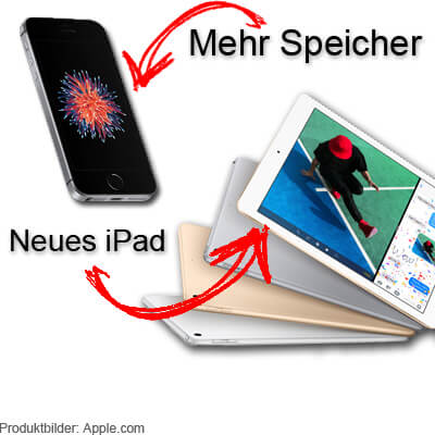 iPhone SE mit mehr Speicher, doppelter Speicherplatz gleicher Preis, neues Apple iPad mit A9 Prozessor 2017