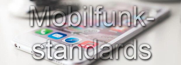 Mobilfunk Standard, Generationen, Geschichte, Mobiltelefonie, mobile Datenübertragung GSM, GPRS, EDGE, UMTS, HSPA, LTE 2G, 3G, 4G und 5G Datenraten Vergleich 