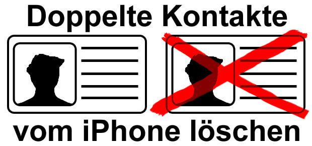 Doppelte Kontakt-Einträge auf dem Apple iPhone