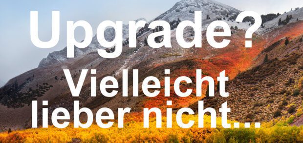 Das Upgrade auf Apples Betriebssystem macOS 10.13 High Sierra kann Probleme mit einigen Apps oder Zubehör bringen. Hauptgrund: das neue Dateisystem, auf das Treiber und Codes angepasst werden müssen.