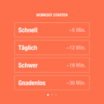 Dauer des Workouts wählen…
