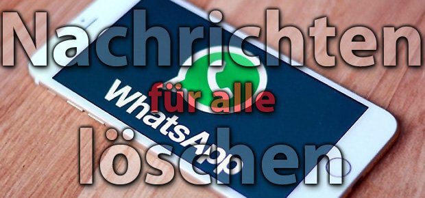 WhatsApp-Nachrichten löschen für alle Teilnehmer - eine Anleitung zum Entfernen von Textnachrichten, Audios und Bildern für den gesamten Chat gibt's hier ;)