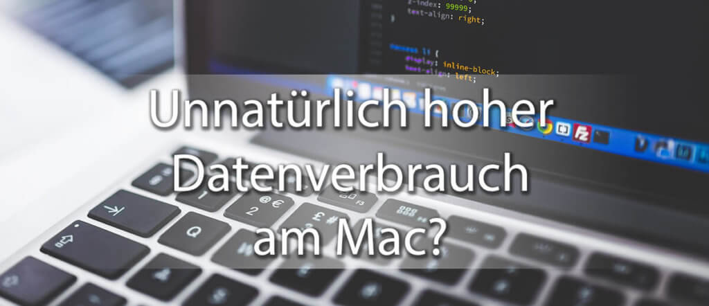 Euer Mac schlürft das mobile Datenvolumen weg wie Glühwein? Dann ist es Zeit zu forschen, wer da im Hintergrund zuviele Daten saugt!