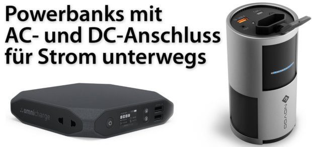 Hier findet ihr Informationen zur Omnicharge Omni 20 AC/DC-Powerbank und zur NOVOO Powerstation mit Eurostecker-Steckdose, Vor- und Nachteile im Vergleich sowie Alternativen.