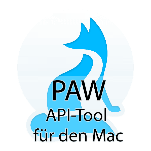 Paw Api Tool für den Mac