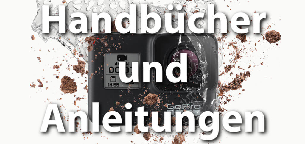 Ein GoPro 7 Handbuch oder die GoPro Anleitung als PDF-Download - hier findet ihr eine Auswahl an Produktanleitungen, Ratgebern und Büchern für Action-Cam-Nutzer!