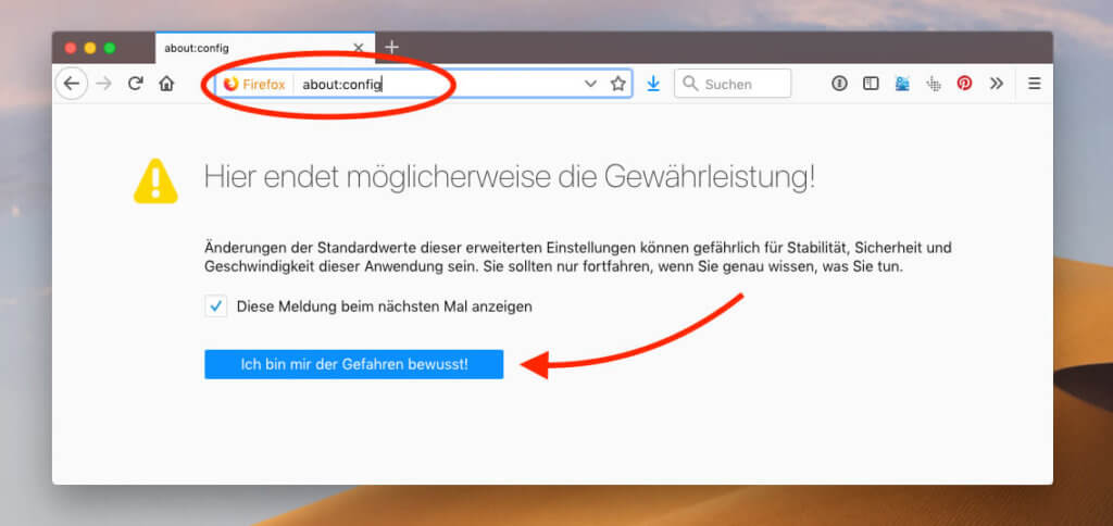 Tippt man bei Firefox "about:config" in die Adresszeile, kommt man in die erweiterten Einstellungen. Aber erst zu einem Warnhinweis.