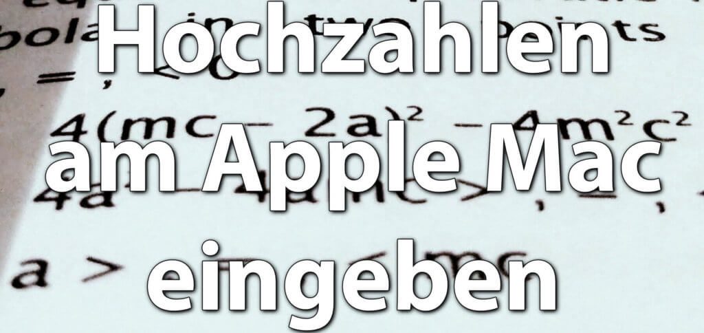 Hochzahlen am Mac eingeben, das geht per Tastenkombination, System- und Appeinstellungen. In diesem Ratgeber-Artikel findet ihr Hilfe für alle Methoden.