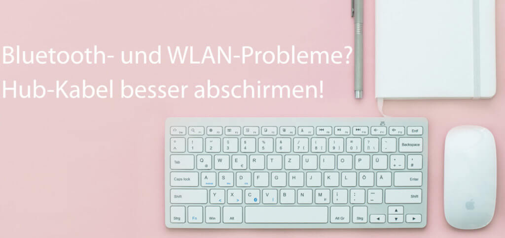 Funktionieren die Bluetooth-Tastatur und die Funkmaus nur mit Aussetzern oder bleibt das WLAN-Signal immer wieder aus, dann kann ein besser abgeschirmter USB-C- bzw. Thunderbolt 3 Hub helfen!