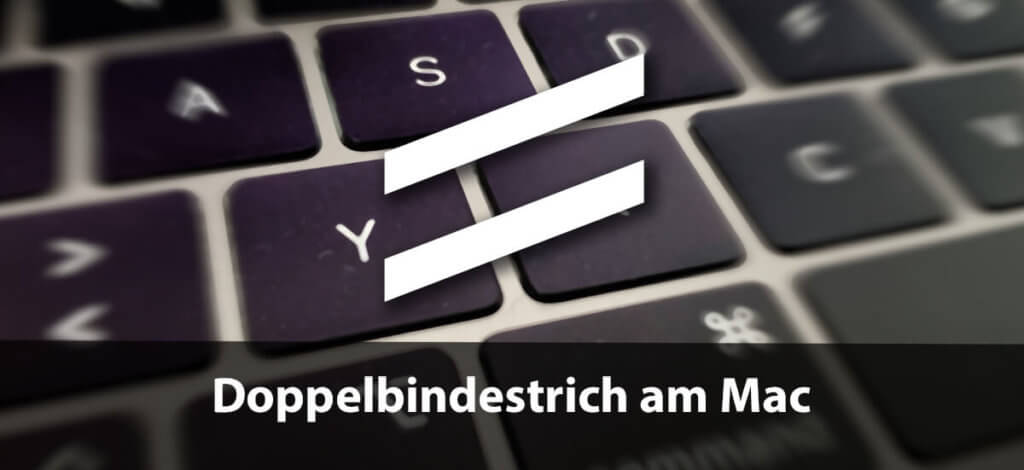 Der Doppelbindestrich ist am Mac leider nicht mit einer kurzen Tastenkombination zu erreichen (Foto: Sir Apfelot).