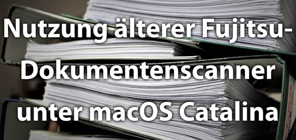 Ihr habt einen Fujitsu ScanSnap Dokumentenscanner vom Modell S1500, S1500M, S1300, S510M, S500M oder S300M? Mit den hier aufgezeigten Apps können sie auch unter macOS 10.15 Catalina am Mac funktionieren.