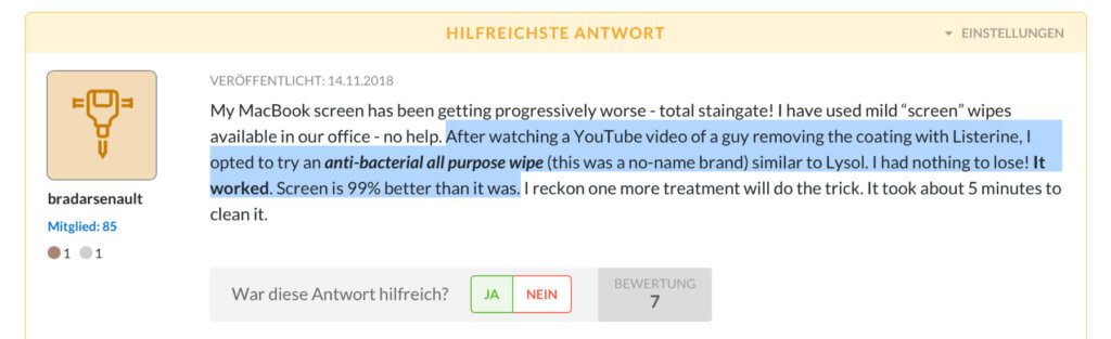 Um das Staingate-Problem selbst zu lösen und das Display des MacBook (Pro) von Schlieren und Flecken zu befreien können Listerine Mundwasser oder Desinfektionstücher genutzt werden.