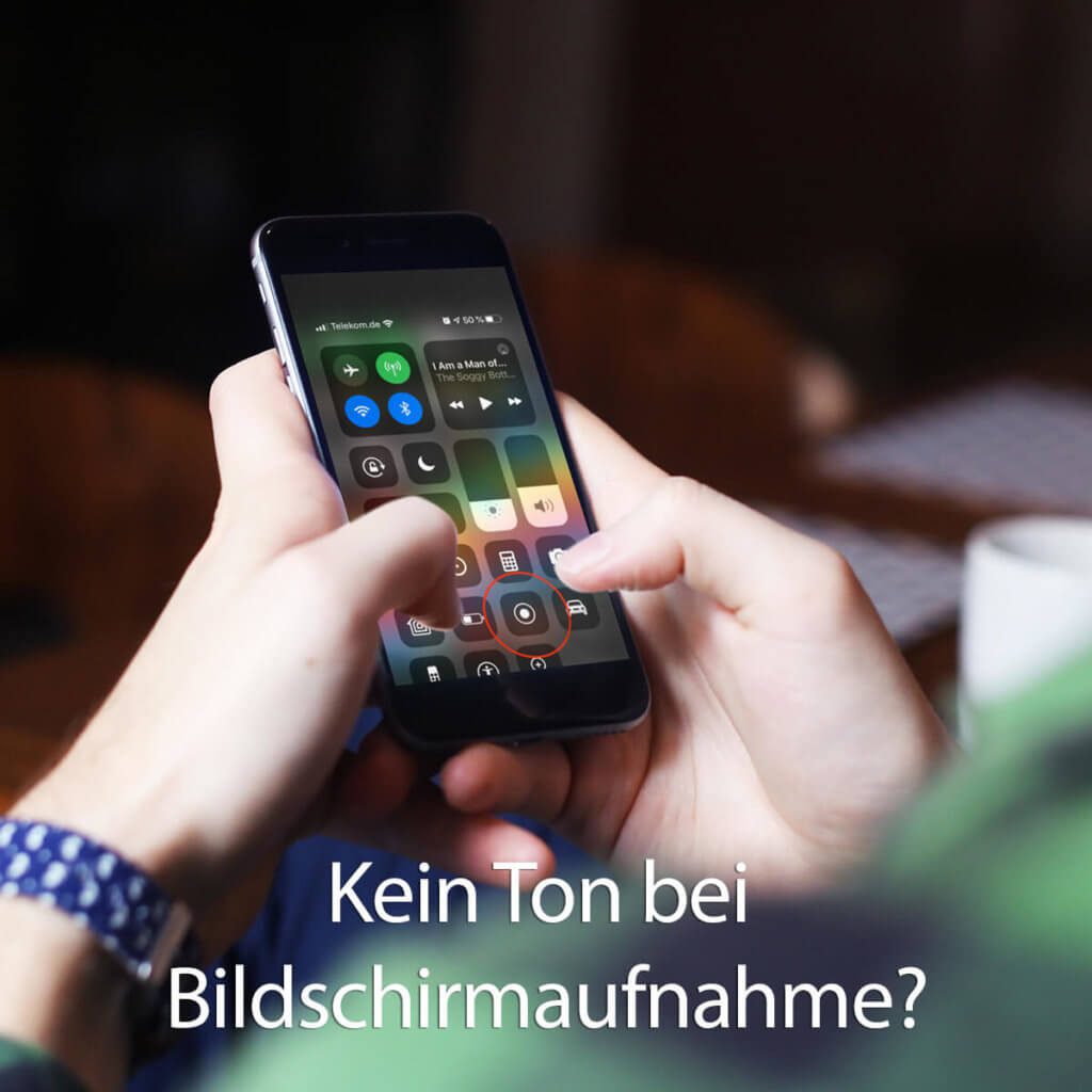 iPhone: kein Ton bei Bildschirmaufnahme