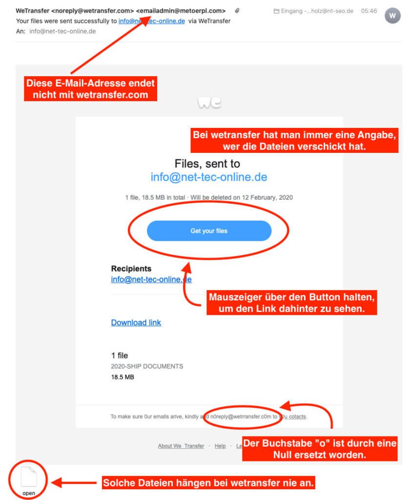 Hier sieht man einige Dinge, an denen man erkennt, dass die Mail nicht von wetransfer stammt, sondern einen unseriösen Urheber hat.