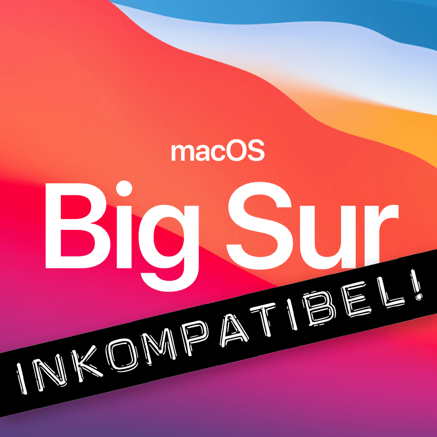 Liste von Programmen, die nicht mit macOS Big Sur laufen