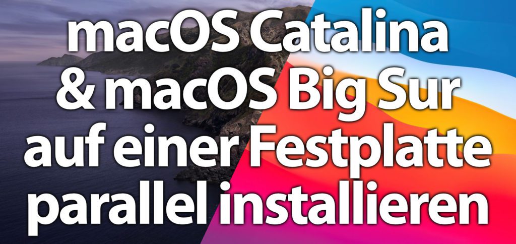 Hier findet ihr die Schritt-für-Schritt-Anleitung, um macOS Big Sur und Catalina ohne Partition parallel zu installieren. Mit einem APFS Volume könnt ihr ganz leicht zwei Boot-Systeme am Apple Mac nutzen.