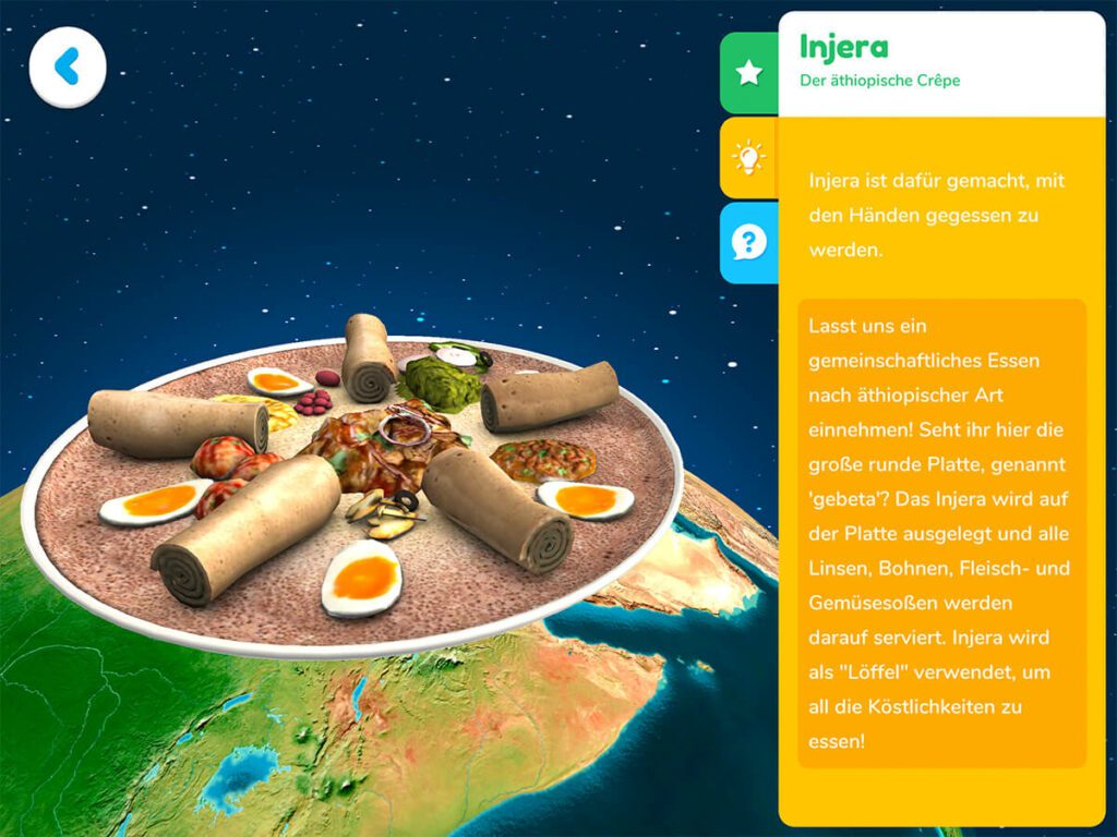 Hier habe ich das Gericht "Injera" von Äthiopien aufgerufen. In den Reitern rechts kann das Kind sich die Infos dazu vorlesen lassen und dann im Reiter "Fragezeichen" eine Quizfrage dazu beantworten. Links findet sich ein 3D-Modell des Nationalessens, das man mit den Fingern drehen kann.