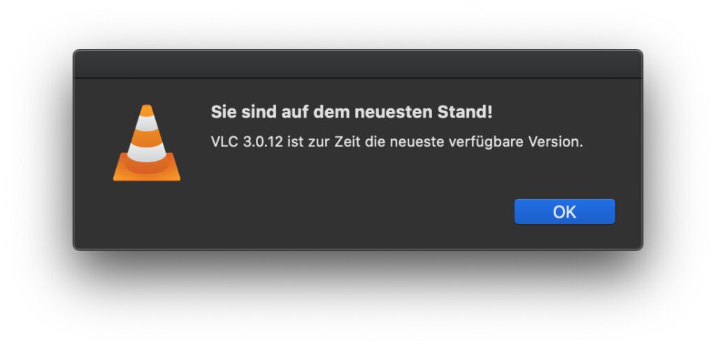 Kommt dieses Fenster bei der Abfrage von Aktualisierungen, dann ist der VLC Player auf dem neuesten Stand.