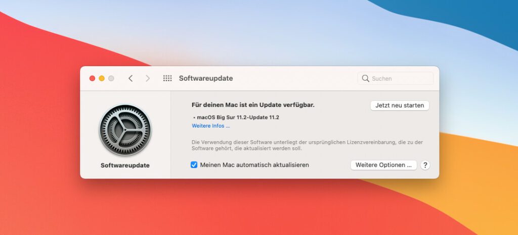 Das Update auf macoS 11.2 sollte wegen der Behebung kritischer SIcherheitslücken möglichst bald installiert werden.