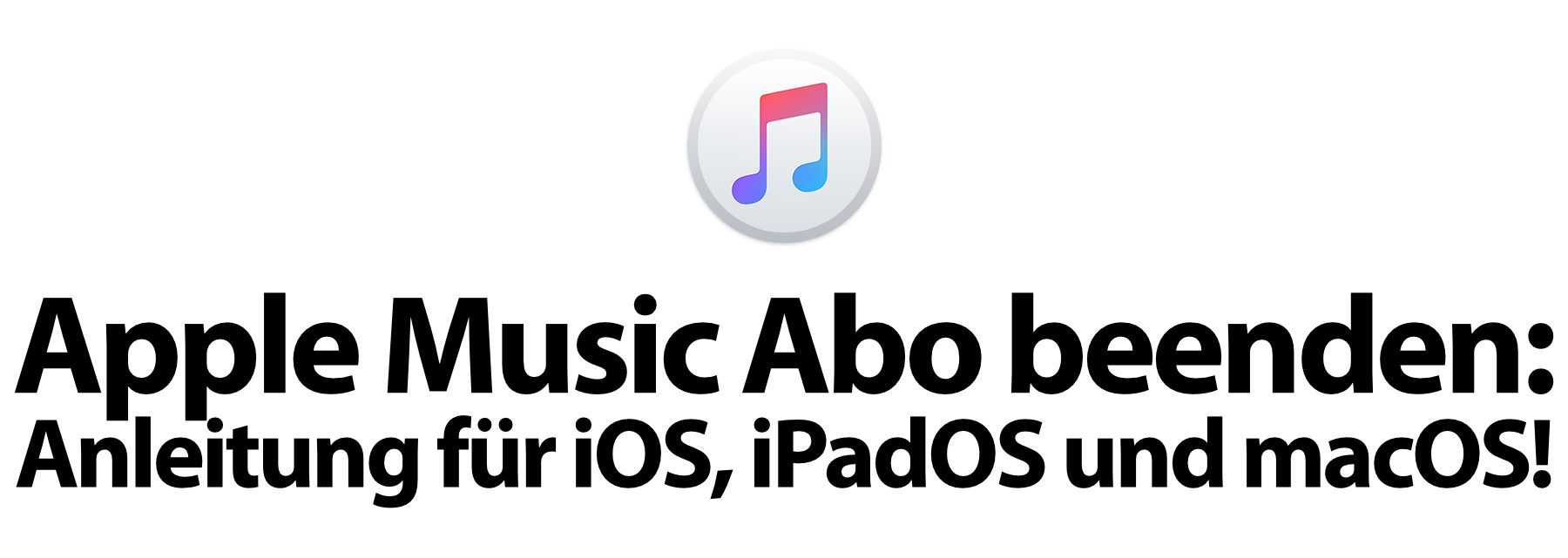 Anleitung Apple Music kündigen / Abo beenden » Sir Apfelot