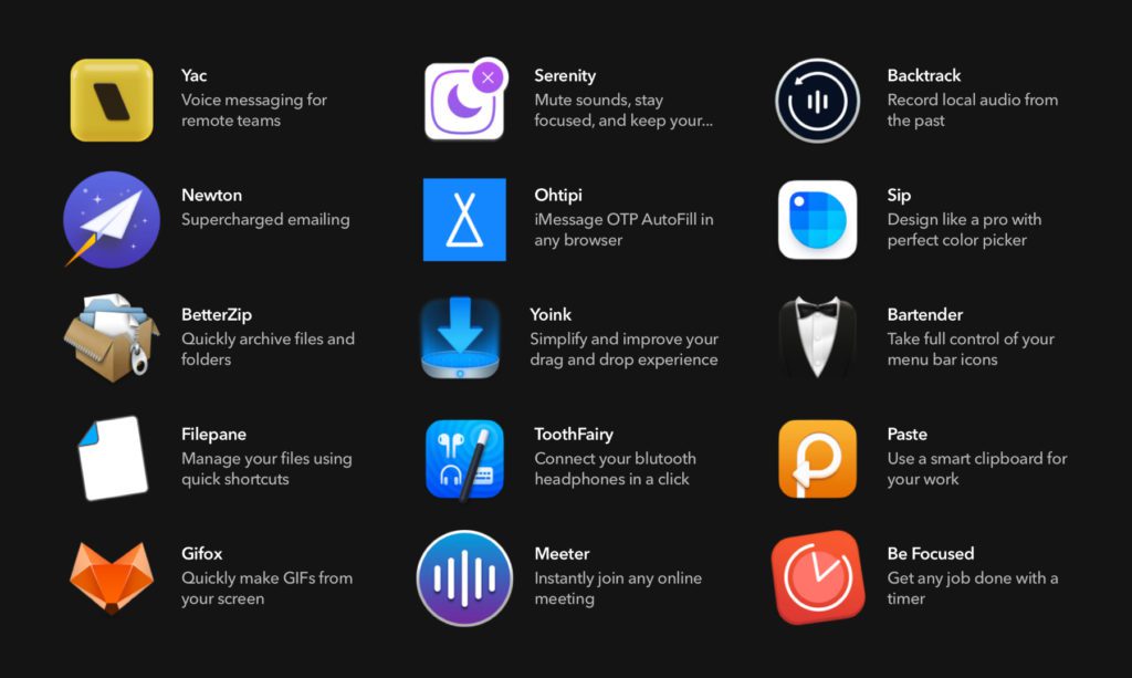 Setapp stellt heute die Yac Remote Work Pack Collection vor. Es handelt sich um 15 Apps in der Voll- bzw. Pro-Version: Newton, Bartender, Meeter, Paste, Filepane, Be Focused, ToothFairy, BetterZip, Gifox, Yoink, Ohtipi, Serenity, Backtrack, Sip, und Yac.