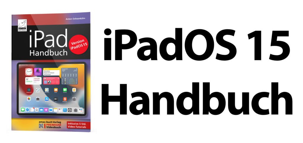 Das neue iPad Handbuch mit Bezug auf das neue Betriebssystem iPadOS 15 von Anton Ochsenkühn könnt ihr ab heute kaufen. Auf der Amazon-Produktseite gibt es die Taschenbuch- und die Kindle-Version. 2021