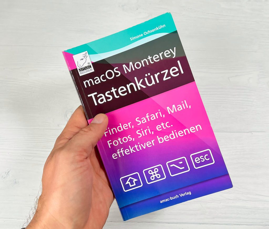 Mit dem Buch "macOS Monterey Tastenkürzel" von Simone Ochsenkühn lernt man nach und nach praktische Tastaturkombinationen, die das Arbeiten am Mac beschleunigen (Fotos: Sir Apfelot).