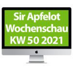 Sir Apfelot Wochenschau KW 50, 2021