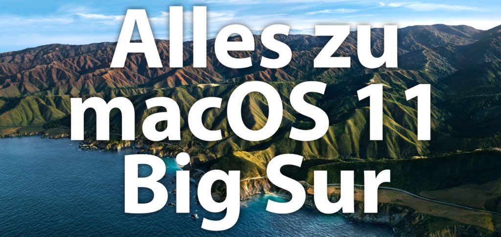 In diesem Ratgeber findet ihr alles zu macOS 11 Big Sur – Liste der kompatiblen Mac-Modelle, Infos zu Download, Installation, Funktionen und Neuheiten, Quelle für Wallpaper, Artikel fürs Troubleshooting und mehr!