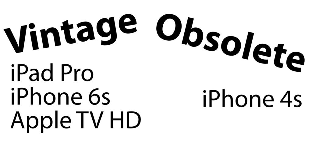 Das erste iPad Pro von 2015, das iPhone 6s (Plus) sowie eine Version des Apple TV sollen Ende Juni 2022 als "vintage" eingestuft werden. Als "obsolete" bzw. abgekündigt sollen dann alle Versionen des iPhone 4s erklärt werden.