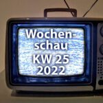 Sir Apfelot Wochenschau KW 25, 2022