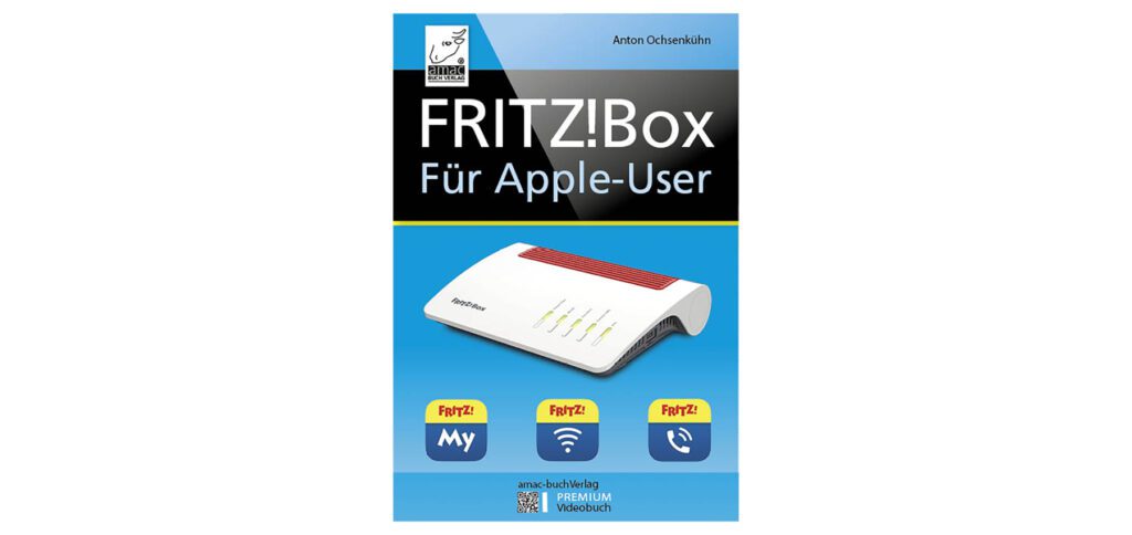 FRITZ!Box für Apple-User – Das neue Handbuch von Anton Ochsenkühn wird kostenlos über Apple Bücher und Amazon Kindle angeboten. Hier findet ihr Details zum Inhalt sowie die Links für den Download.