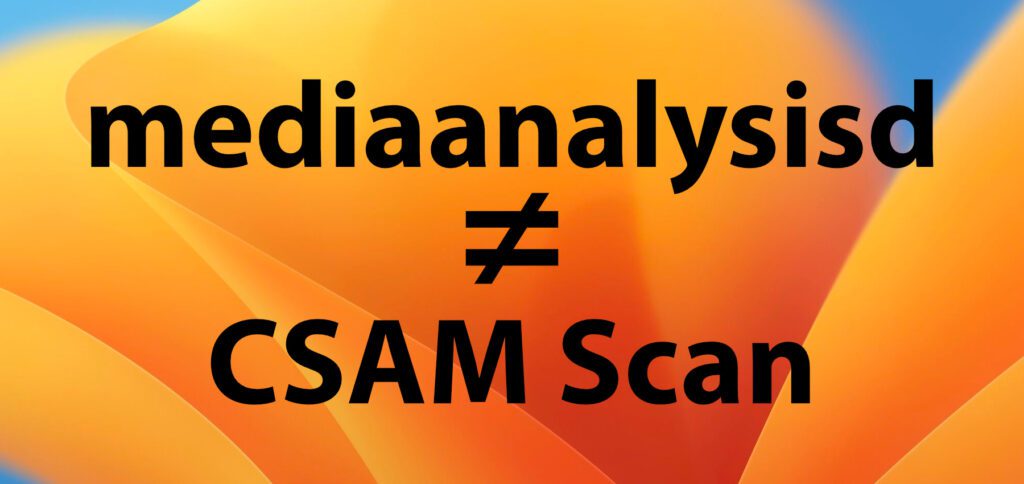 Aktuell gibt es einige Meldungen zum mediaanalysisd Prozess unter macOS 13.1 am Apple Mac. Entgegen eines viel geteilten Blogbeitrags hat dieser aber nichts mit dem CSAM-Scan zu tun.