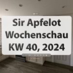 Sir Apfelot Wochenschau KW 40, 2024