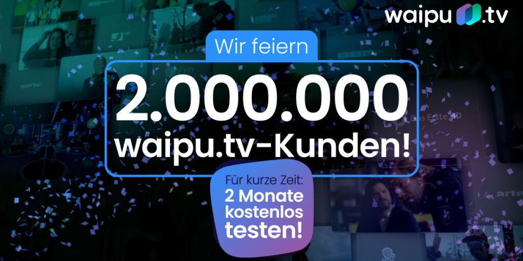 Bei waipu.tv werden 2 Millionen User gefeiert. Als Neukund/in kann man sich deshalb zwei Gratis-Monate sichern. Hier zeige ich, wie das geht und wo man rechtzeitig kündigen kann.