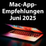5 + 5 App-Empfehlungen im Juni 2025