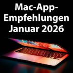 5 Mac-App-Empfehlungen im Januar 2026